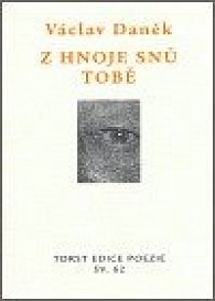 Z hnoje snů tobě - Věnce sonetů