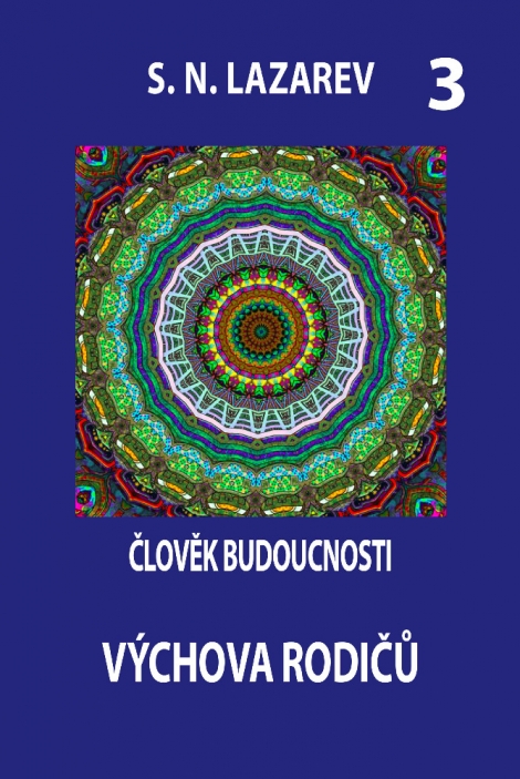 Člověk budoucnosti 3 - Výchova rodičů