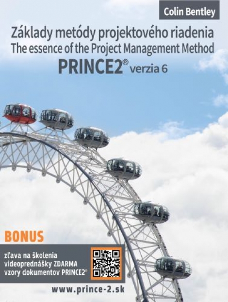 Základy metódy projektového riadenia PRINCE2® verzia 6 - The Essence of the Project Management Method Prince2