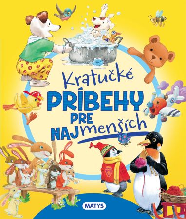 Kratučké príbehy pre najmenších - 