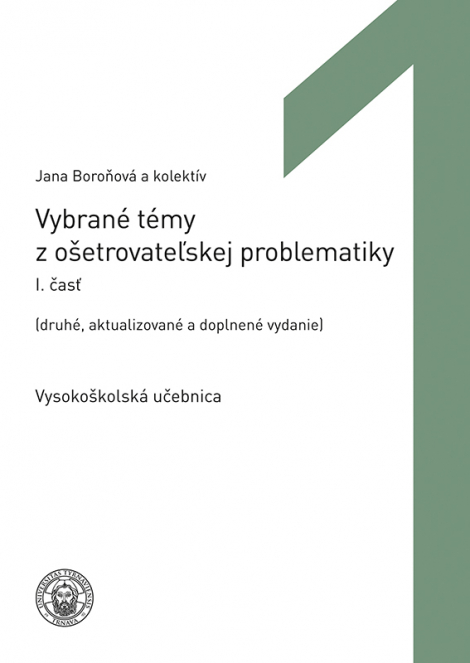 Vybrané témy z ošetrovateľskej problematiky I.časť - (druhé, aktualizované a doplnené vydanie)