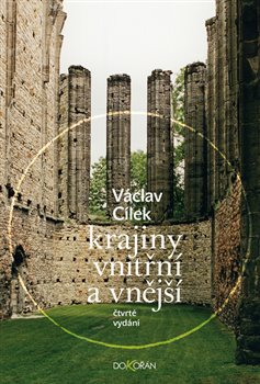 Krajiny vnitřní a vnější (čtvrté vydání) - Texty o paměti krajiny, smysluplném bobrovi, areálu jablkového štrůdlu a o tom, proč lezeme na rozhlednu