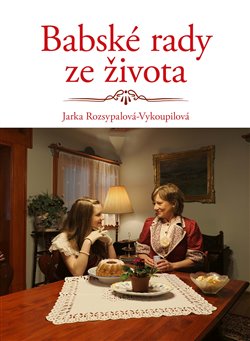 Babské rady ze života - Babské rady (3.díl)