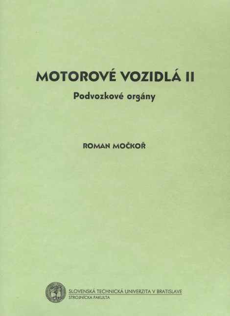 Motorové vozidlá II. - Podvozkové orgány. - 3.