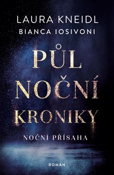 Půlnoční kroniky: Noční přísaha - Půlnoční kroniky (6.díl)