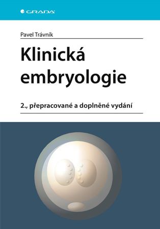 Klinická embryologie (2., přepracované a doplněné vydání) - 