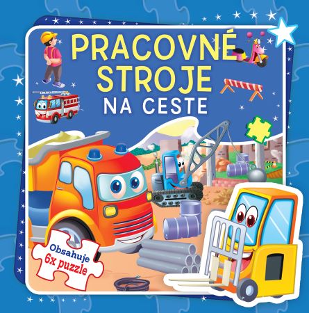 Pracovné stroje na ceste (2.vyd.) - Obsahuje 6x puzzle