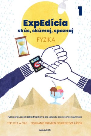 ExpEdícia - Fyzika 7. ročník (pracovná učebnica 1) - Fyzika pre 7.ročník základnej školy a pre sekundu osemročných gymnázií