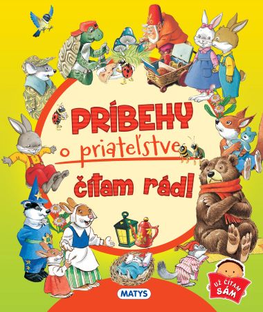 Príbehy o priateľstve čítam rád! - 