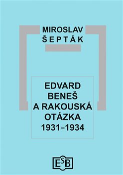 Edvard Beneš a rakouská otázka 1931–1934 - 