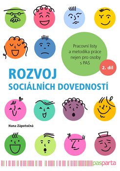 Rozvoj sociálních dovedností - 2.díl - Pracovní listy a metodika práce nejen pro osoby s PAS