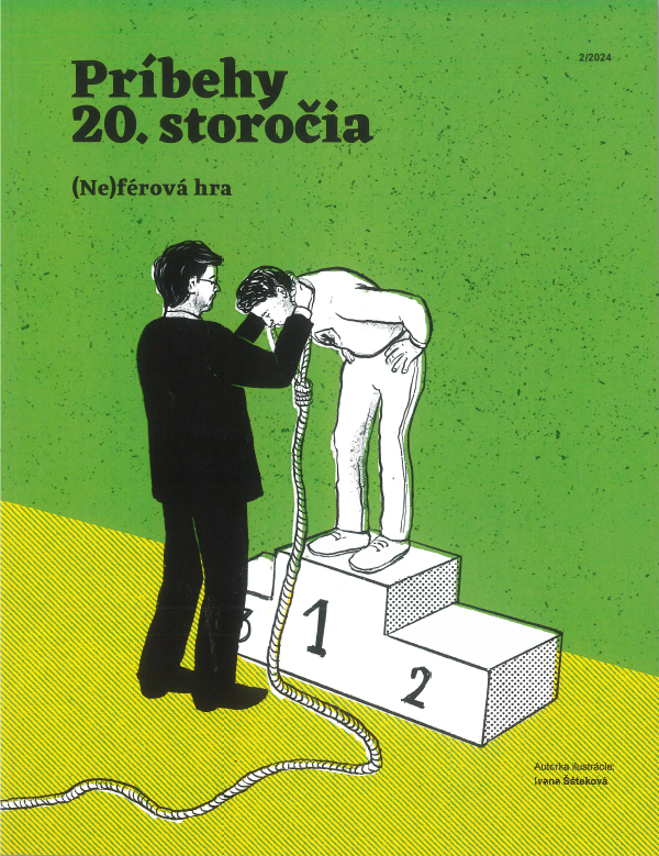 Príbehy 20. storočia - (Ne)férová hra - 2/2024