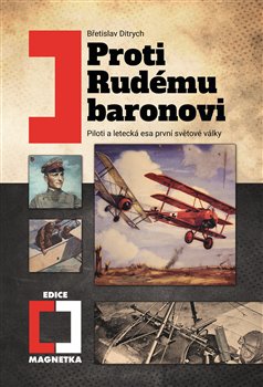 Proti rudému baronovi - Piloti a letecká esa první světové války