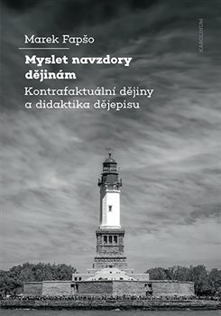 Myslet navzdory dějinám - 