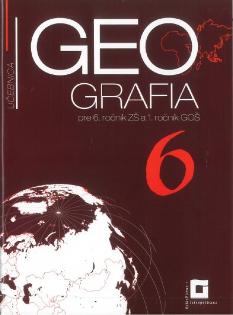 Geografia 6 - učebnica pre 6. ročník ZŠ a 1.ročník GOŠ