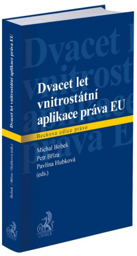 Dvacet let vnitrostátní aplikace práva EU - 