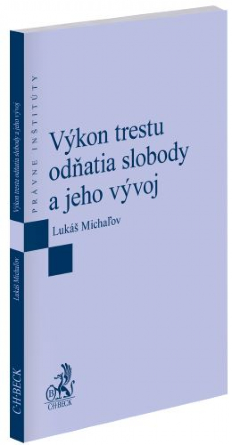 Výkon trestu odňatia slobody a jeho vývoj - 