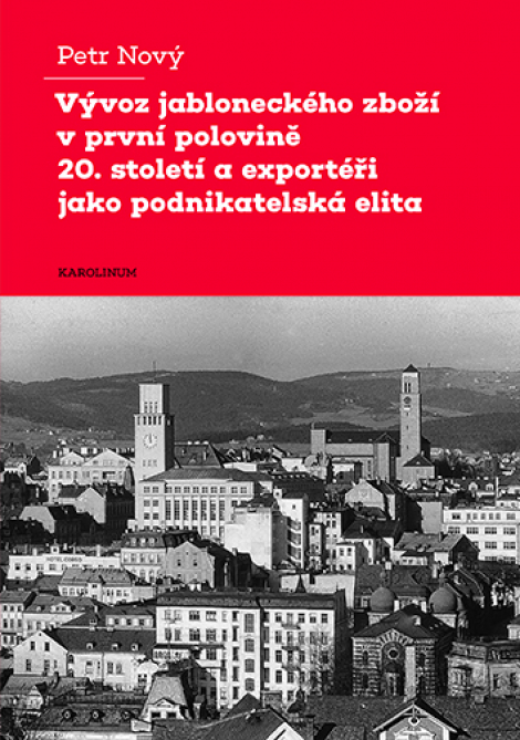 Vývoz jabloneckého zboží v první polovině 20. století a exportéři jako podnikatelská elita - 