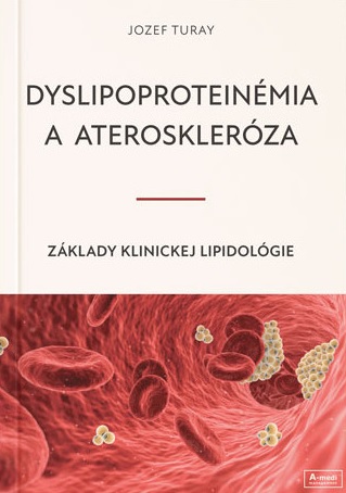 Dyslipoproteinémia a ateroskleróza - Základy klinickej lipidológie