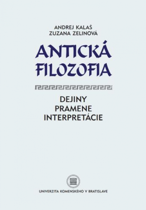 Antická filozofia - Dejiny, pramene, interpretácie