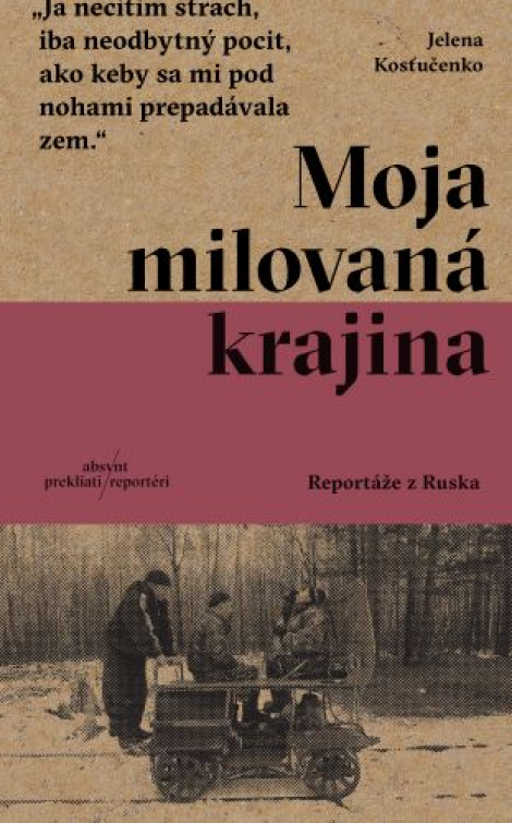 Moja milovaná krajina - Reportáže z Ruska