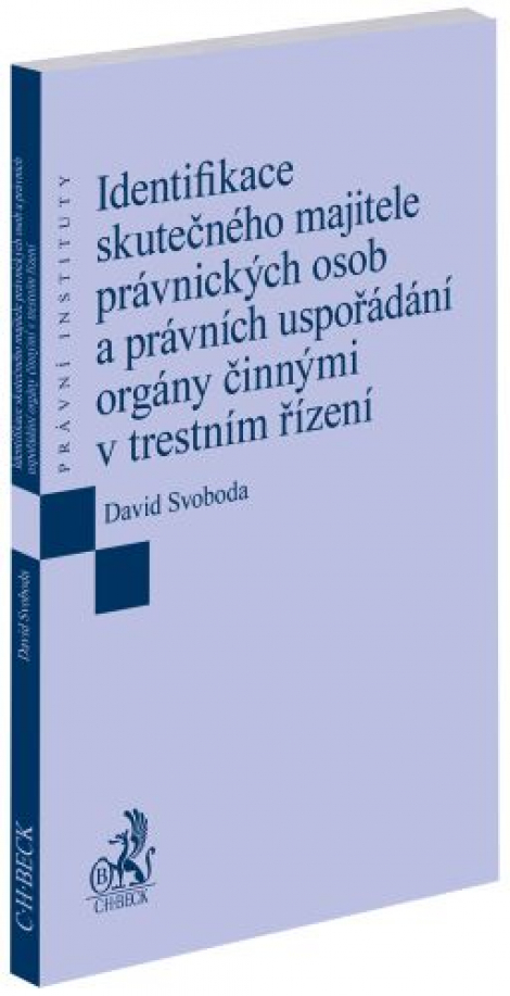 Identifikace skutečného majitele právnických osob a právních uspořádání orgány činnými v trestním ří - 