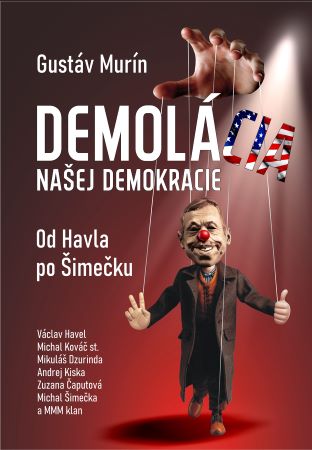 DemoláCIA našej demokracie - od Havla po Šimečku - 