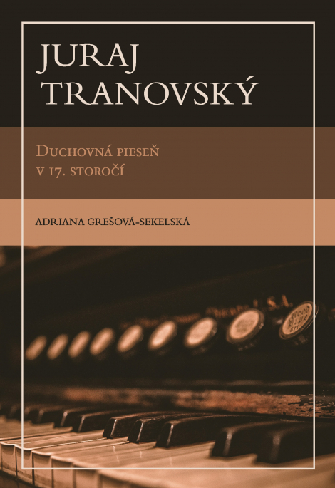 Juraj Tranovský - Duchovná pieseň v 17. storočí