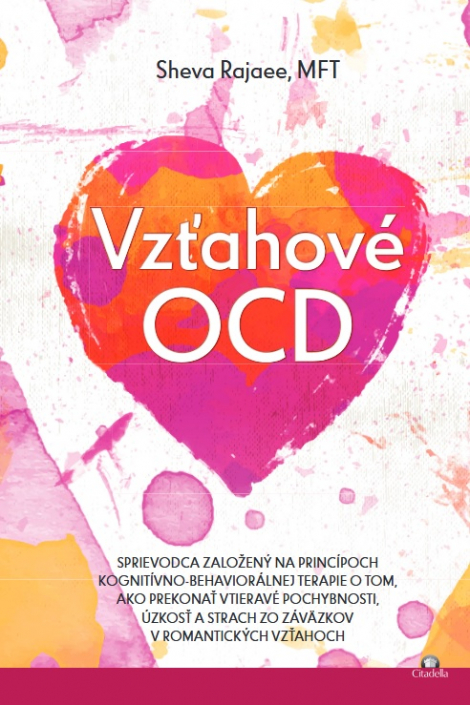 Vzťahové OCD - sprievodca založený na princípoch kognitívno-behaviorálnej terapie