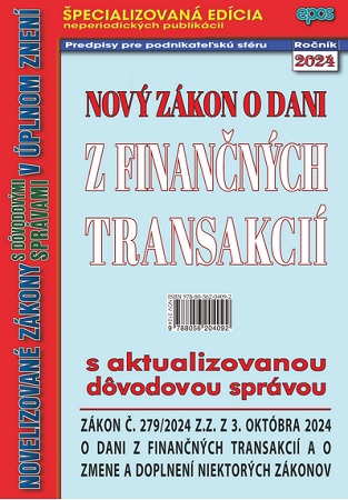 Nový zákon o dani z finančných transakcií s aktualizovanou dôvodovou správou (NZ 21/2024)