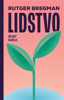 Lidstvo - Dějiny naděje