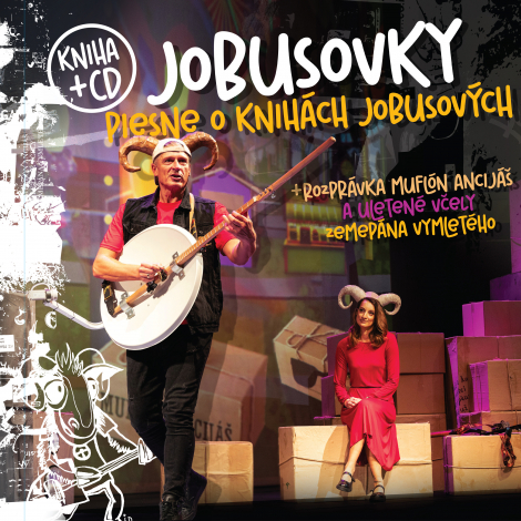 Jobusovky (Kniha + CD) - Piesne o knihách Jobusových + Rozprávka Muflón Ancijáš a uletené včely zemepána Vymletého