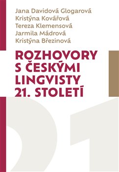 Rozhovory s českými lingvisty 21. století - 