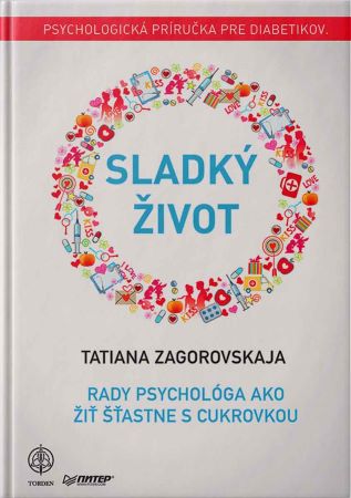 Sladký život s cukrovkou - Rady psychológa ako žiť šťastne s cukrovkou