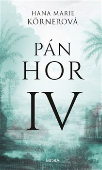 Pán Hor IV. - Pán hor (4.díl)