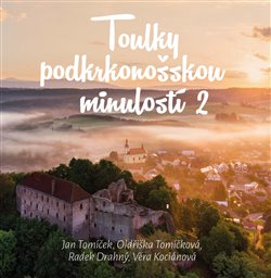 Toulky podkrkonošskou minulosti 2 - 