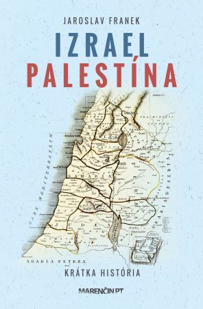 Izrael Palestína - Krátka história