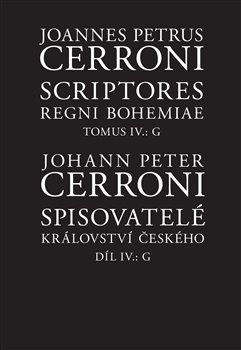 Spisovatelé království českého díl IV., G - Scriptores regni Bohemiae Tomus IV., G