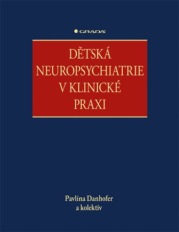 Dětská neuropsychiatrie v klinické praxi - 