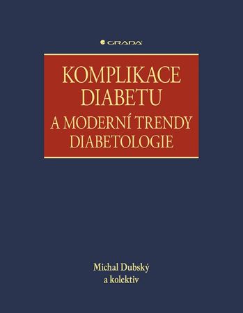 Komplikace diabetu a moderní trendy diabetologie - 