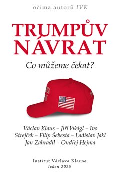 Trumpův návrat - Co můžeme čekat? - 