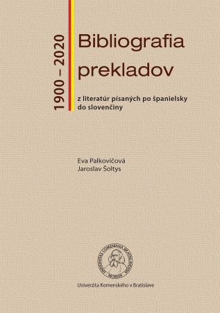 Bibliografia prekladov z literatúr písaných po španielsky do slovenčiny (1900 - 2020) - 