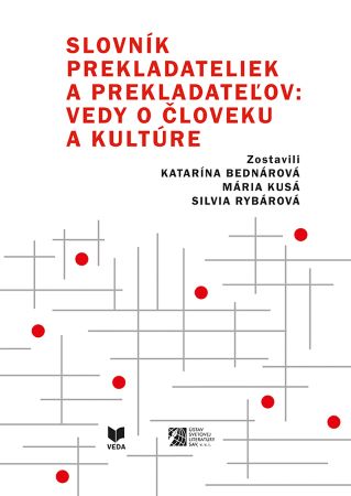 Slovník prekladateliek a prekladateľov vedy o človeku a kultúre (2. vydanie) - 