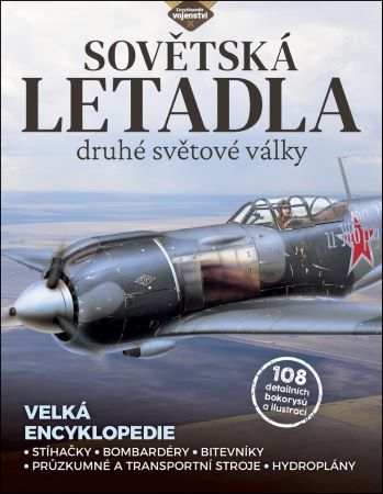 Sovětská letadla druhé světové války - Stíhačky, bombardéry, bitevníky, průzkumné a transportní stroje, hydroplány