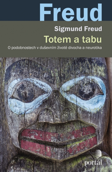 Totem a tabu - O podobnostech v duševním životě divocha a neurotika